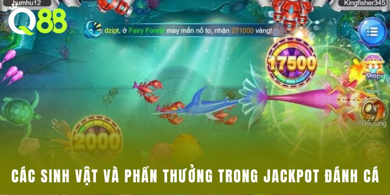 Các sinh vật và phần thưởng trong Jackpot Đánh Cá