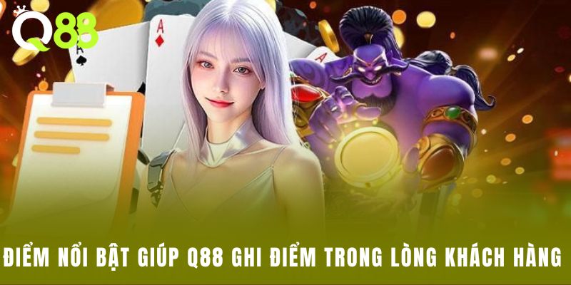 Điểm nổi bật giúp Q88 ghi điểm trong lòng khách hàng