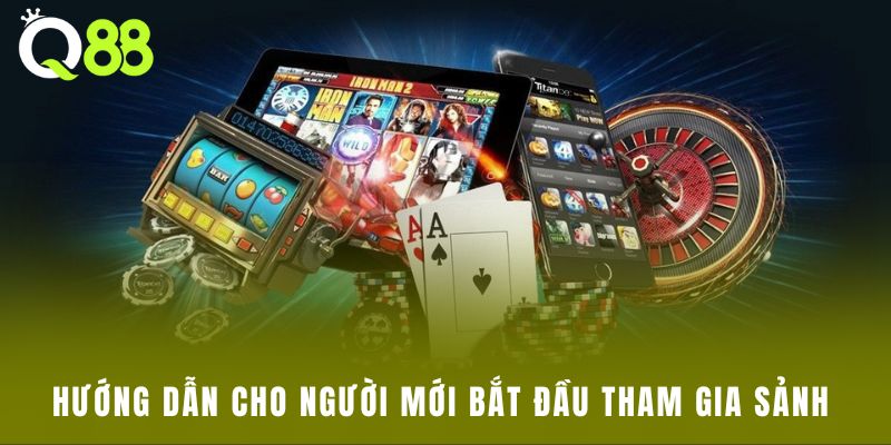 Hướng dẫn cho người mới bắt đầu tham gia sảnh