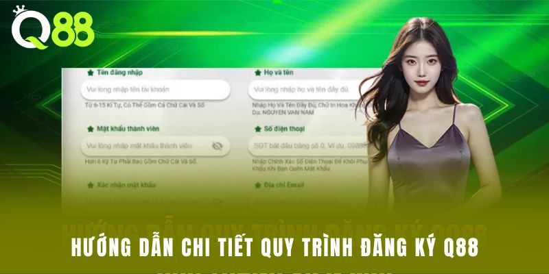 Hướng dẫn chi tiết quy trình đăng ký Q88