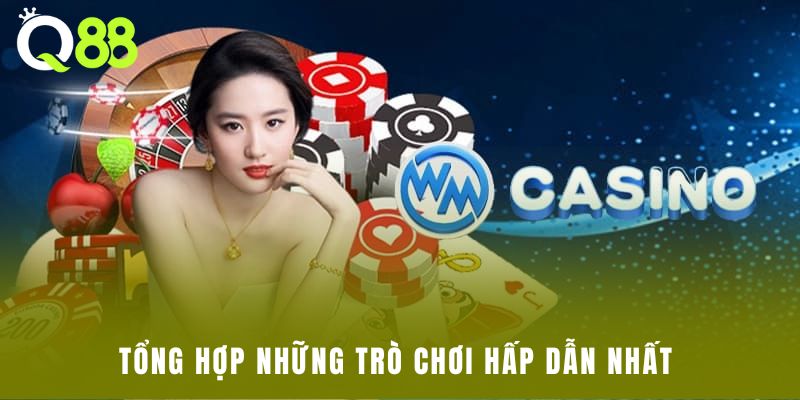 Tổng hợp những trò chơi hấp dẫn nhất